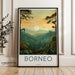 Borneo Poster - Malaysia Wall Art