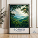 Borneo Poster - Malaysia Wall Art