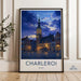 Charleroi Poster | Belgium Wall Art | Europe Decor