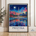 Pristina Poster - Kosovo Wall Art